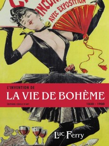 l'invention de la vie de bohème Luc Ferry